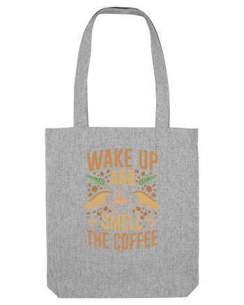 Wake Up And Smell The Coffee Heather Grey