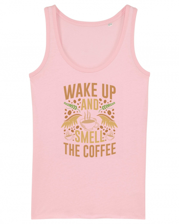 Wake Up And Smell The Coffee Cotton Pink