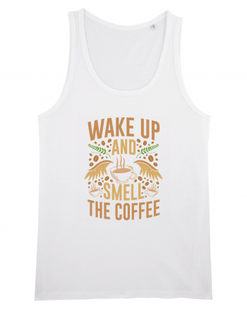 Wake Up And Smell The Coffee White