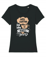 With Coffee My Idea Is Always Good Tricou mânecă scurtă guler larg fitted Damă Expresser