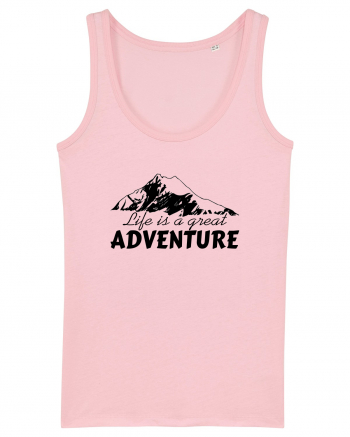 Life is a great adventure Cotton Pink