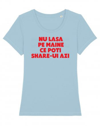 Nu lasa pe maine  Sky Blue