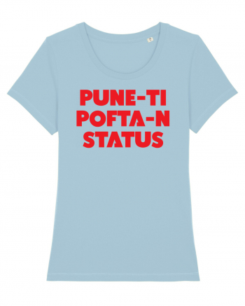 Pune-ti pofta-n status Sky Blue