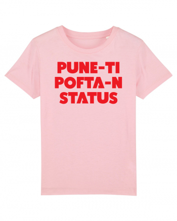 Pune-ti pofta-n status Cotton Pink