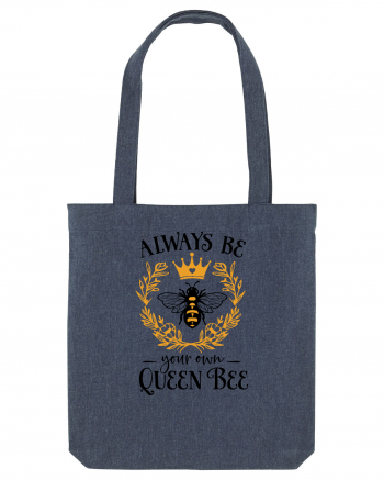 Always Be Your Own Queen Bee Midnight Blue