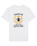 Always Be Your Own Queen Bee Tricou mânecă scurtă Unisex Rocker