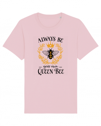 Always Be Your Own Queen Bee Cotton Pink