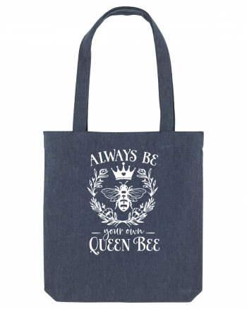 Always Be Your Own Queen Bee Midnight Blue