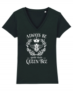 Always Be Your Own Queen Bee Tricou mânecă scurtă guler V Damă Evoker