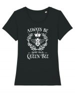 Always Be Your Own Queen Bee Tricou mânecă scurtă guler larg fitted Damă Expresser