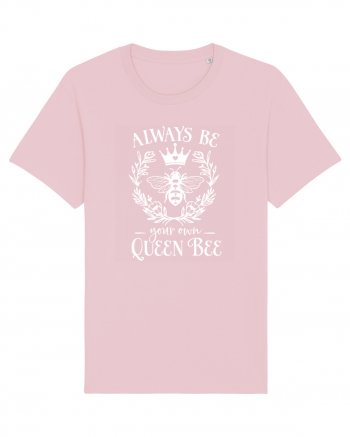 Always Be Your Own Queen Bee Cotton Pink