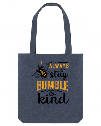 Always Stay Bumble And Kind Midnight Blue