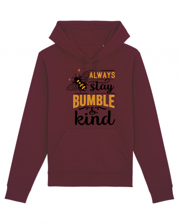 Always Stay Bumble And Kind Burgundy