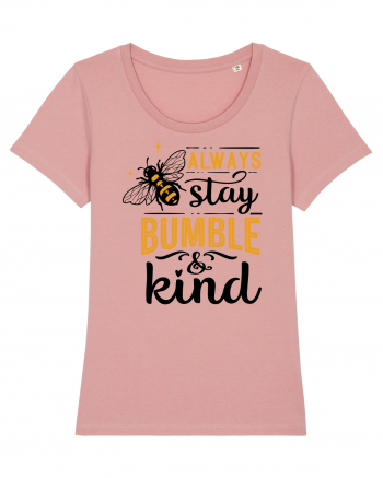 Always Stay Bumble And Kind Canyon Pink