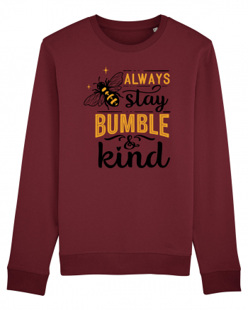 Always Stay Bumble And Kind Burgundy