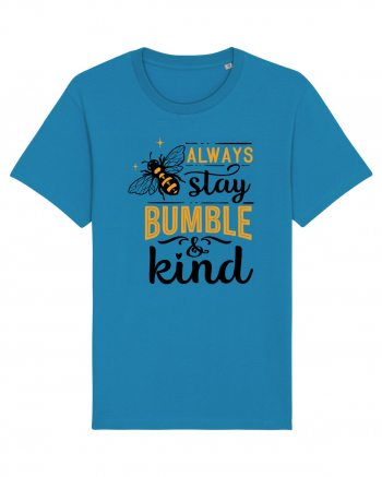 Always Stay Bumble And Kind Azur