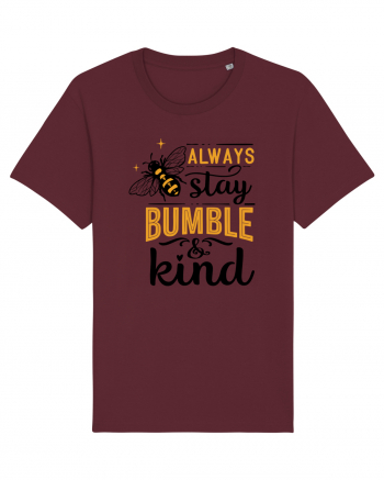 Always Stay Bumble And Kind Burgundy