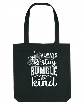 Always Stay Bumble And Kind Black