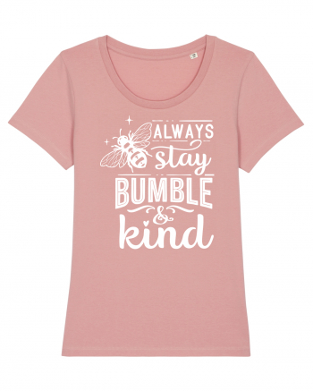 Always Stay Bumble And Kind Canyon Pink