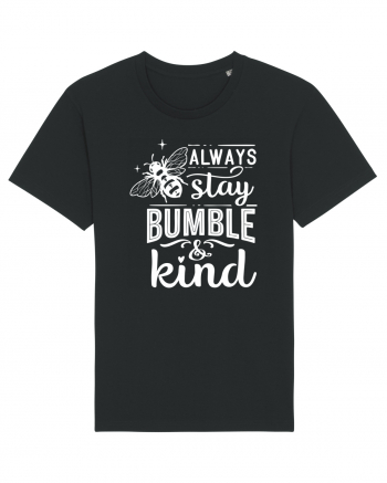 Always Stay Bumble And Kind Black