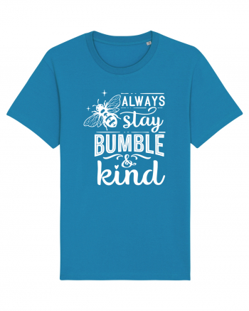 Always Stay Bumble And Kind Azur