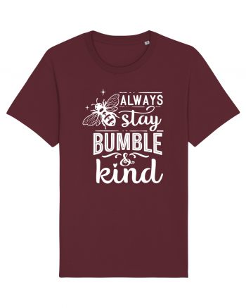 Always Stay Bumble And Kind Burgundy