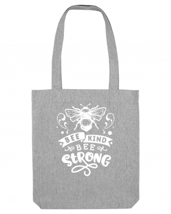 Bee Kind Bee Strong Heather Grey