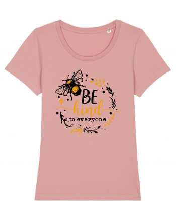 Bee Kind To Everyone Canyon Pink