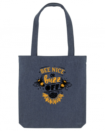 Bee Nice Or Buzz Off Midnight Blue