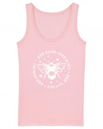 Bee Safe Kind Loving Strong Cotton Pink