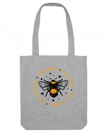 Bee Safe Kind Loving Strong Heather Grey