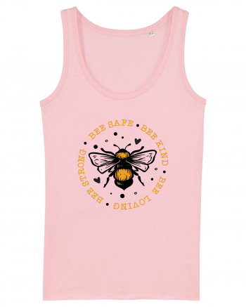 Bee Safe Kind Loving Strong Cotton Pink