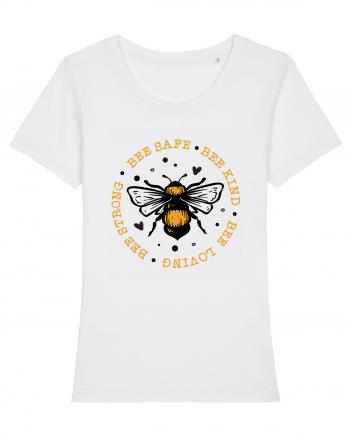 Bee Safe Kind Loving Strong White