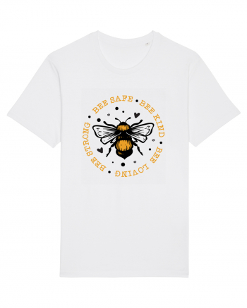 Bee Safe Kind Loving Strong White