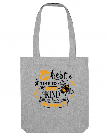 Best Time To Be Kind Always Heather Grey