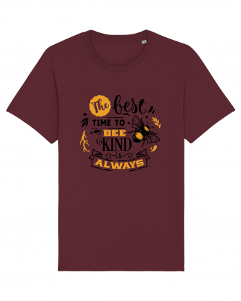 Best Time To Be Kind Always Burgundy