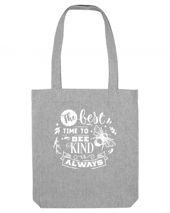 Best Time To Be Kind Always Heather Grey