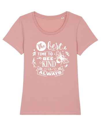 Best Time To Be Kind Always Canyon Pink