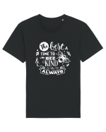 Best Time To Be Kind Always Tricou mânecă scurtă Unisex Rocker