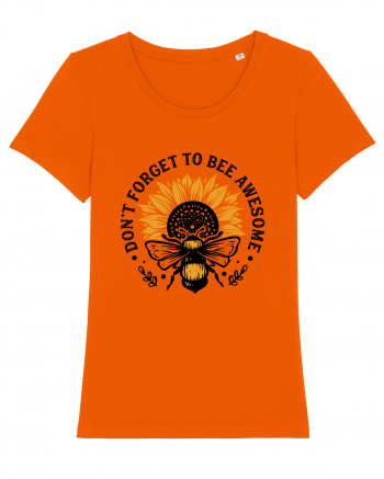 Don't Forget to Bee Awesome Bright Orange