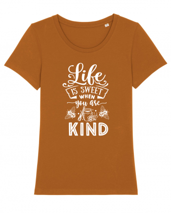 Life Is Sweet When You Are Kind Roasted Orange