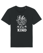 Life Is Sweet When You Are Kind Tricou mânecă scurtă Unisex Rocker