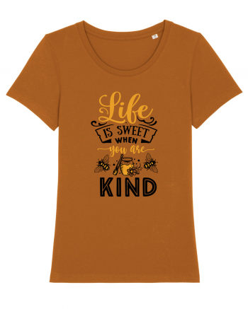 Life Is Sweet When You Are Kind Roasted Orange