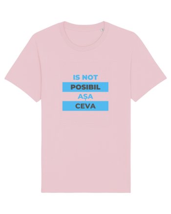 Is not posibil asa ceva Cotton Pink