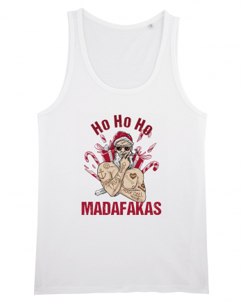 Ho Ho Ho Madafakas White