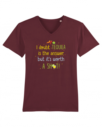 Tequila is the answer Burgundy