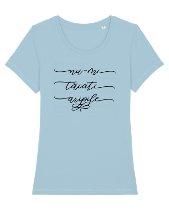 Nu-mi taiati aripile Sky Blue