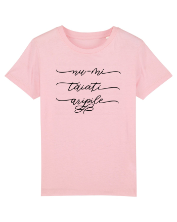 Nu-mi taiati aripile Cotton Pink