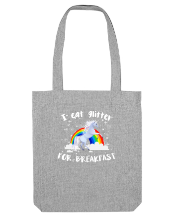 I eat glitter for breakfast Heather Grey
