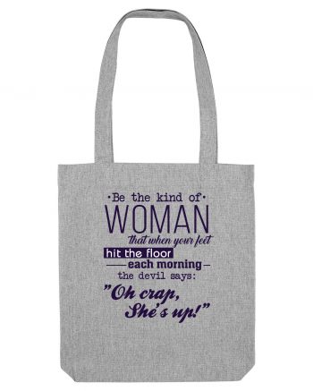 Be the kind of woman Heather Grey